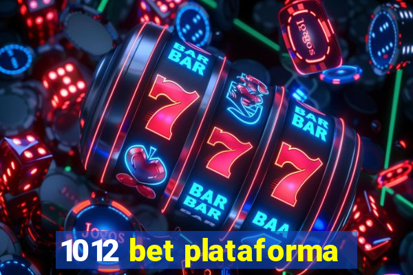 1012 bet plataforma